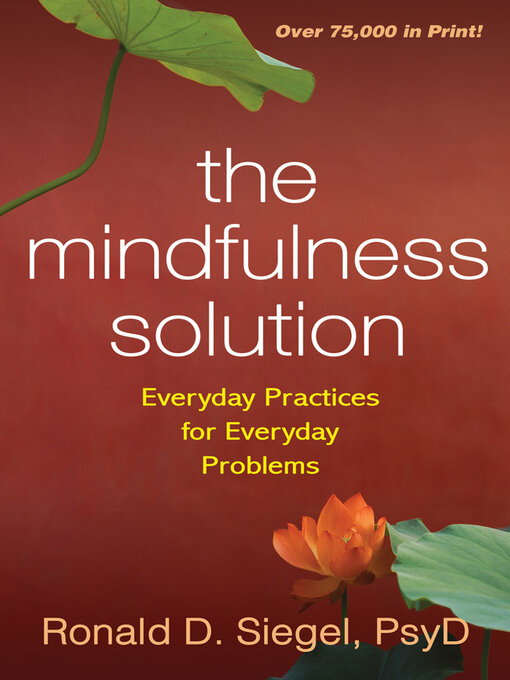 Title details for The Mindfulness Solution by Ronald D. Siegel - Available
